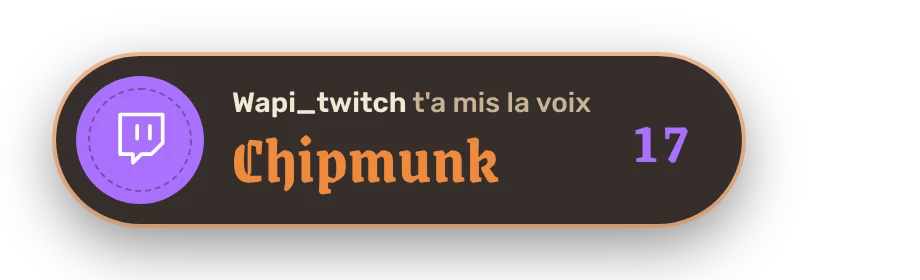 L'overlay OBS : « Wapi_twitch t'a mis la voix Chipmunk », 17 secondes restantes